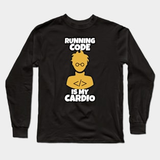 Running Code Is My Cardio Long Sleeve T-Shirt